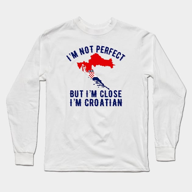 I’m Croatian Long Sleeve T-Shirt by MessageOnApparel